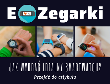 Jak wybrać idealny smartwatch?